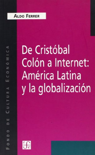 De Cristobal Colón a internet: América latina y la globalizacion