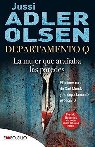 Departamento Q: la mujer que arañaba las paredes: El primer caso de Carl Mørck, comisario del Departamento Q. (EMBOLSILLO)