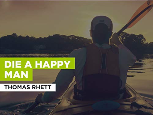 Die A Happy Man al estilo de Thomas Rhett