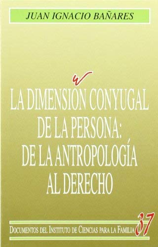 DIMENSION CONYUGAL DE PERSONA DE ANT by Juan Ignacio Bañares Parera(1905-03-14)