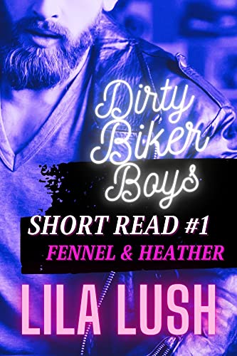 Dirty Biker Boys Short Reads #1 (Companion Series): Heather & Fennel (Dirty Biker Boys Series) (English Edition)