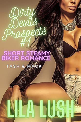 Dirty Devils Prospects #1: Tash & Mack: (Short Steamy Biker Romance) (English Edition)