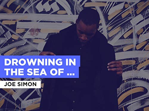 Drowning In The Sea Of Love al estilo de Joe Simon