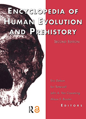 Encyclopedia of Human Evolution and Prehistory: Second Edition (Garland Reference Library of the Humanities Book 1845) (English Edition)