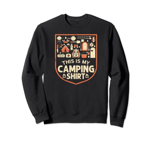 Este es mi camping campamento de verano al aire libre tienda de campaña RV amante Sudadera