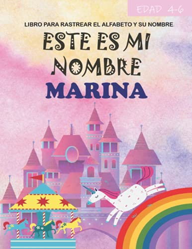 Este es mi nombre Marina : libro para rastrear el alfabeto y su nombre : edad 4-6