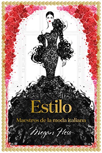 Estilo: Maestros de la moda italiana (Guías ilustradas)