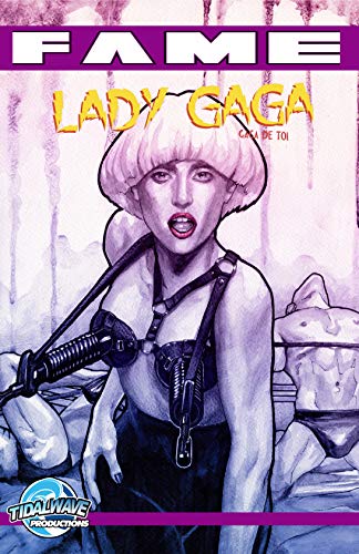 FAME Lady Gaga: La Biographie De Lady Gaga #1 (French Edition)