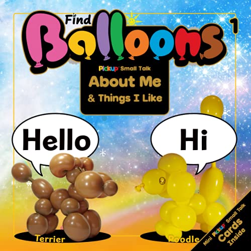 Find Balloons 1: Small Talk About Me & Things I Like (Pickup™ Small Talk)