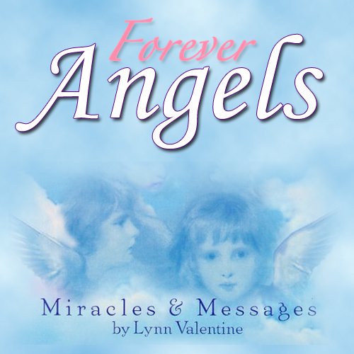 Forever Angels (Miracles & Angels - Lynn Valentine Book 3) (English Edition)