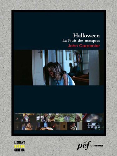 Halloween, la Nuit des masques - Scénario du film (French Edition)