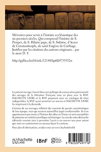 Histoire ecclésiastique des six premiers siècles. Histoire de S. Prosper, de S. Hilaire pape: de S. Sidoine, d'Acace de Constantinople, de saint Eugène de Carthage