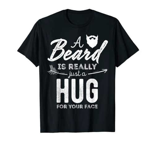Hombre La barba de regalo para hombre barbudo es realmente un abrazo para tu cara Camiseta