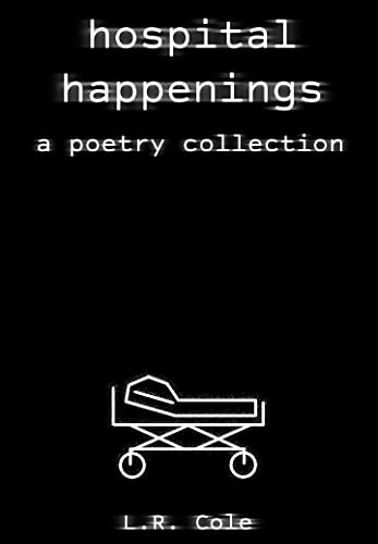 hospital happenings: a poetry collection (English Edition)