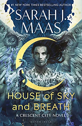 House of Sky and Breath: The unmissable new fantasy from multi-million and #1 New York Times bestselling author Sarah J. Maas (Crescent City) (English Edition)