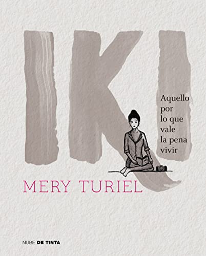 Iki: Aquello por lo que vale la pena vivir (Nube de Tinta)