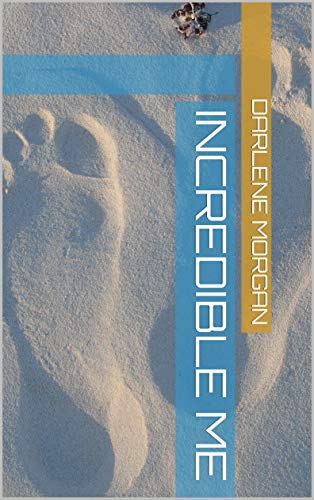 Incredible Me (English Edition)