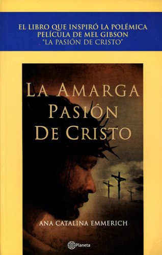 La amarga pasión de Nuestro Señor Jesucristo (Booket Logista)