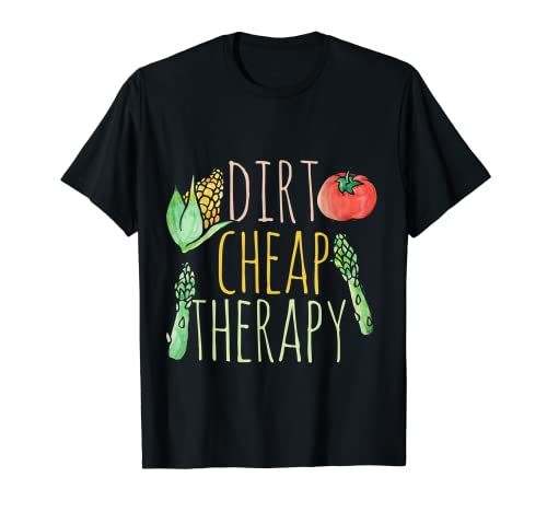 La jardinería es una terapia muy barata Camiseta