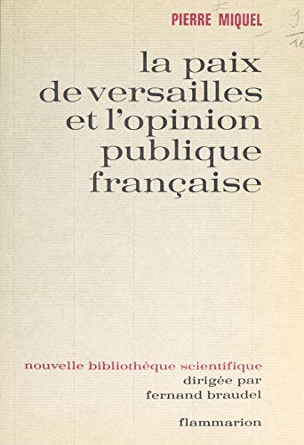 La paix de Versailles et l'opinion publique française (French Edition)