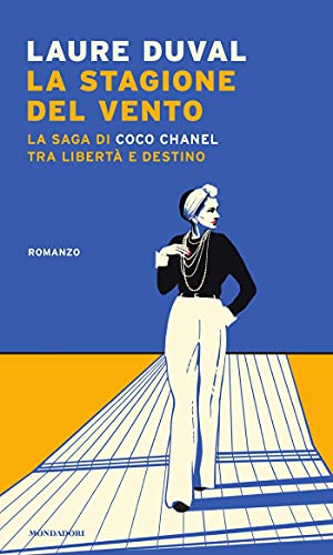 La stagione del vento: La saga di Coco Chanel tra libertà e destino (Italian Edition)