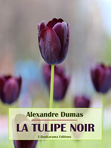 La Tulipe noire (French Edition)