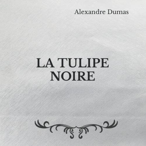 La Tulipe Noire: Square Sized Edition