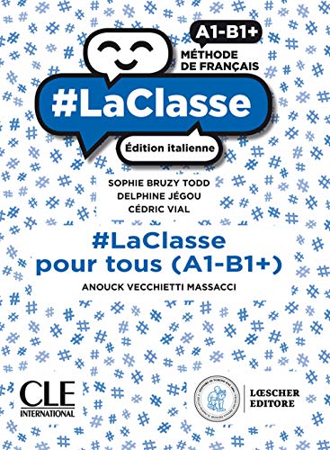 #LaClasse. Méthode de français. A1-B1+. #laclasse pour tous. Édition italienne. Per il biennio delle Scuole superiori. Con e-book. Con espansione online