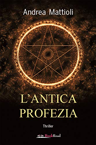 L’antica profezia (Italian Edition)