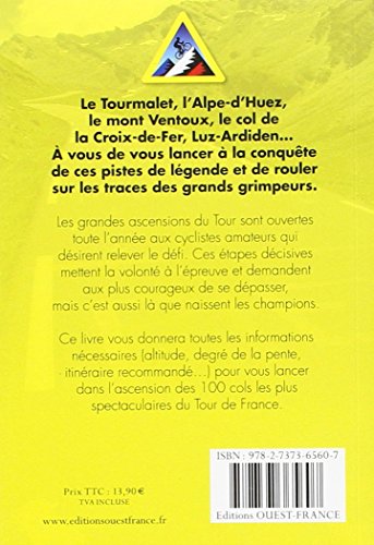 Les 100 plus grandes ascensions du Tour de France: Le guide du cycliste pour grimper les montagnes du tour (TOURISME - PROMENADES)