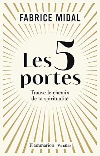 Les 5 portes: Trouve le chemin de ta spiritualité