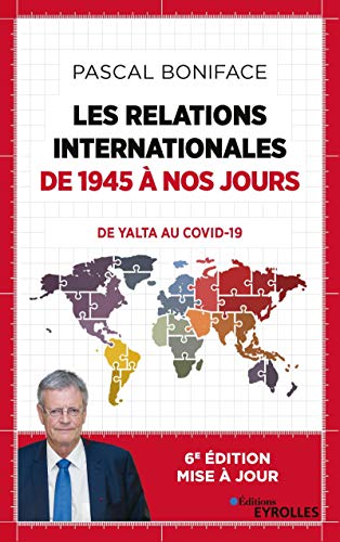 Les relations internationales de 1945 à nos jours: Du Yalta au Covid-19