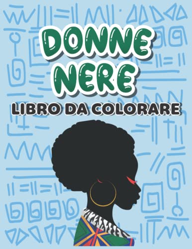 Libro da colorare per donne nere: libri da colorare adulti donne africane ritratti. Regali per le donne nere e ragazze adolescenti