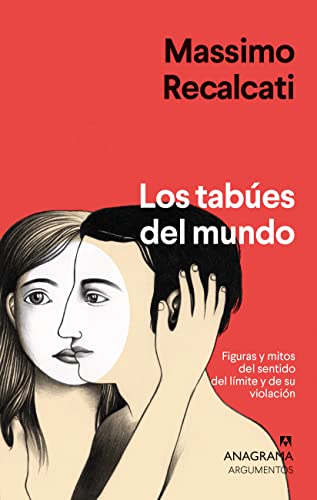 Los tabúes del mundo: Figuras y mitos del sentido del límite y de su violación: 572 (Argumentos)