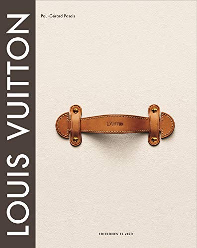 Louis Vuitton, el nacimiento del lujo moderno