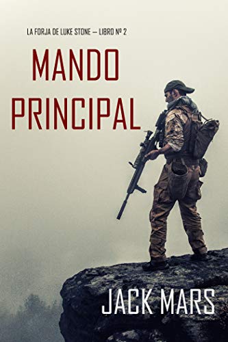 Mando Principal (La Forja de Luke Stone — Libro n° 2)