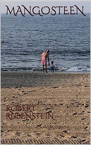 MANGOSTEEN: ROBERT RUBENSTEIN (English Edition)