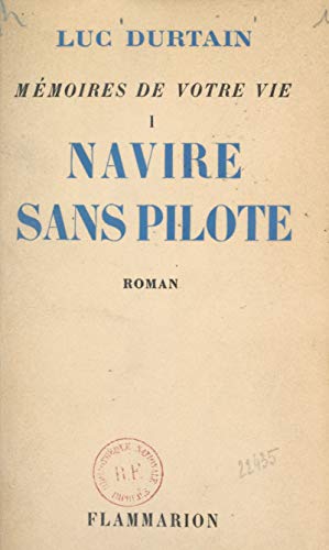 Mémoires de votre vie (1). Navire sans pilote (French Edition)