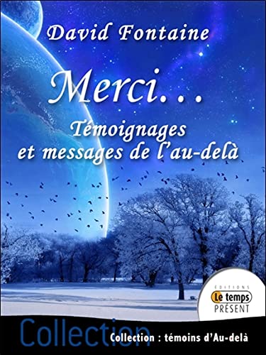 Merci...: Témoignages et messages de l'au-delà (Témoins d'Au-delà)