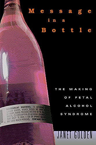 Message in a Bottle: The Making of Fetal Alcohol Syndrome (English Edition)