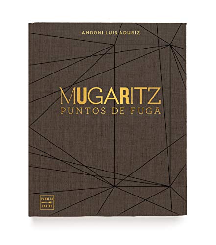 Mugaritz. Puntos de fuga (Grandes chefs)