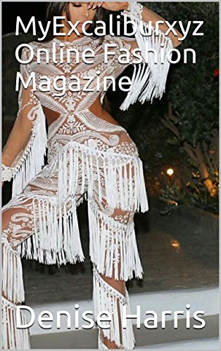 MyExcaliburxyz Online Fashion Magazine (English Edition)