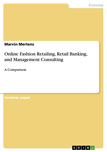 Online Fashion Retailing, Retail Banking, and Management Consulting: A Comparison (English Edition)