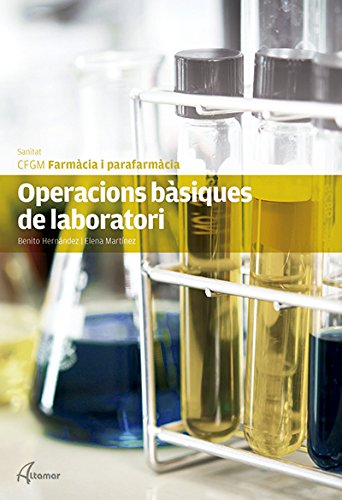 Operacions bàsiques de laboratori (CFGM FARMACIA I PARAFARMACIA)