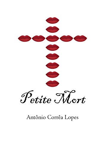 Petite Mort: As aventuras de uma Top model para desvendar um grande mistério que afeta o mundo inteiro (Portuguese Edition)
