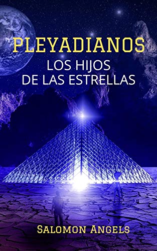 PLEYADIANOS : HIJOS DE LAS ESTRELLAS (Series de luz nº 2)