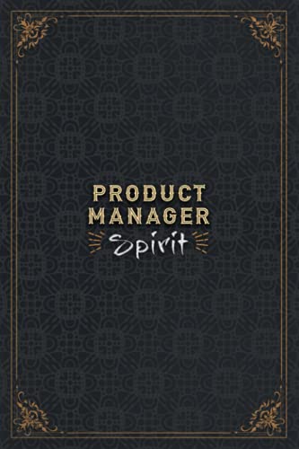 Product Manager Notebook Planner - Product Manager Spirit Job Title Working Cover Daily Journal: 5.24 x 22.86 cm, Work List, Daily, A5, Personal, Task Manager, Over 100 Pages, Planner, 6x9 inch, Mom