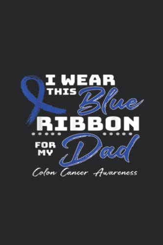 Rd i Wear Dark Blue For My Dad Colon Cancer gift for Men Women Kids: Notebook 6"x9" and 120 Lined Paper