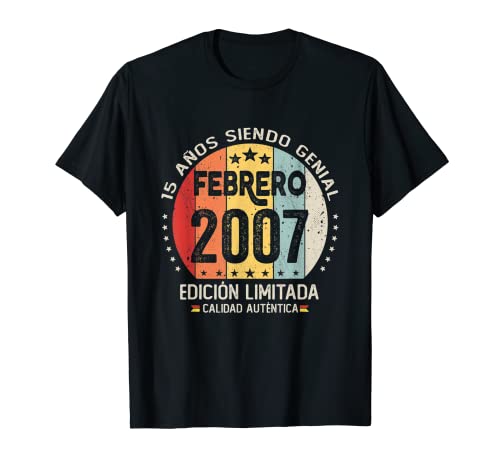 Regalo 15 años Cumpleaños Chico Chica - Febrero 2007 Camiseta