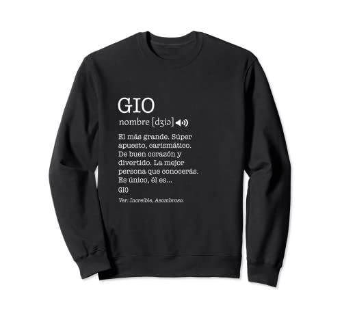 Regalo para Gio con Nombre Divertido Significado Hombres Sudadera